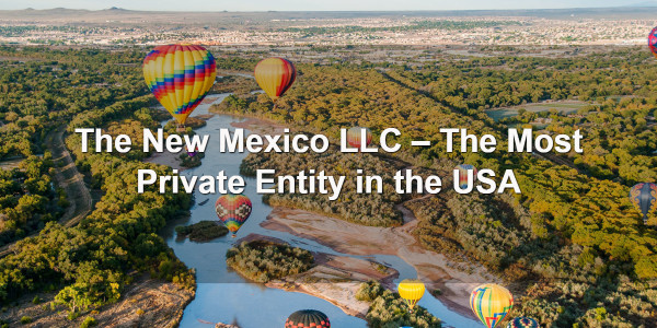The New Mexico LLC - The Most Private Entity in the USA 1