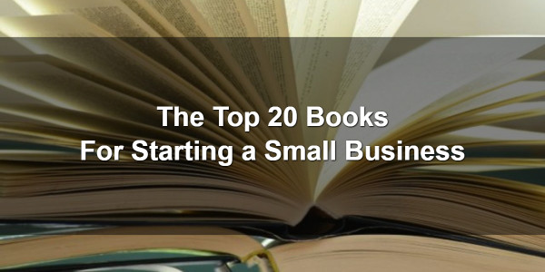 The Top 20 Books For Starting a Small Business 1
