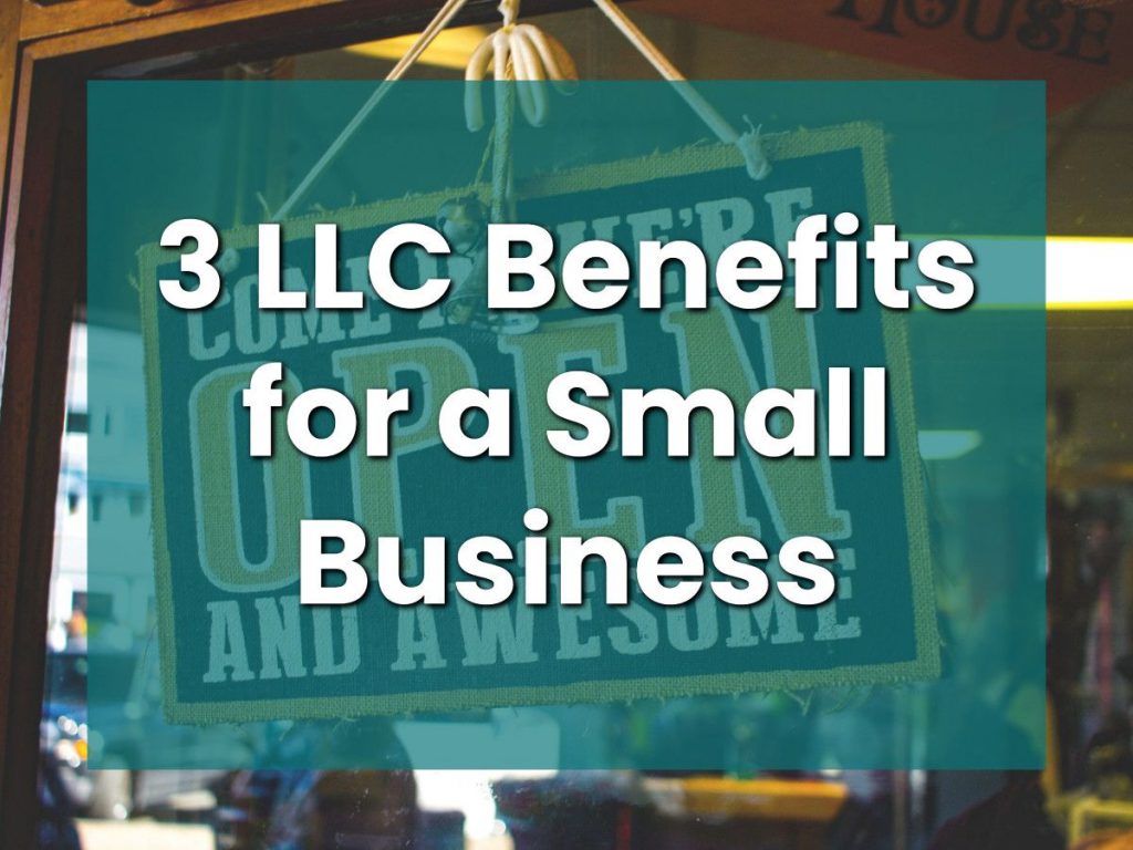 3 LLC benefits for a small business