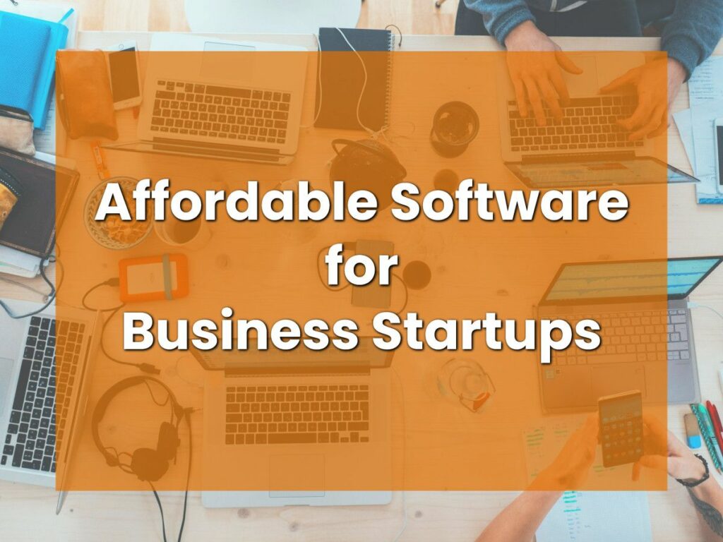 Affordable Software for Business Startups