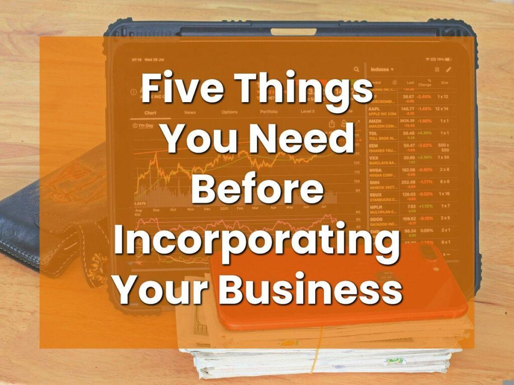 Five Things to do Before You Incorporate Your Business