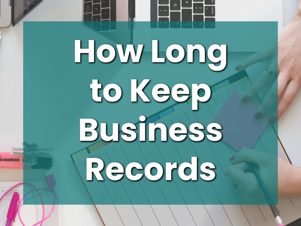 How Long to Keep Business Records