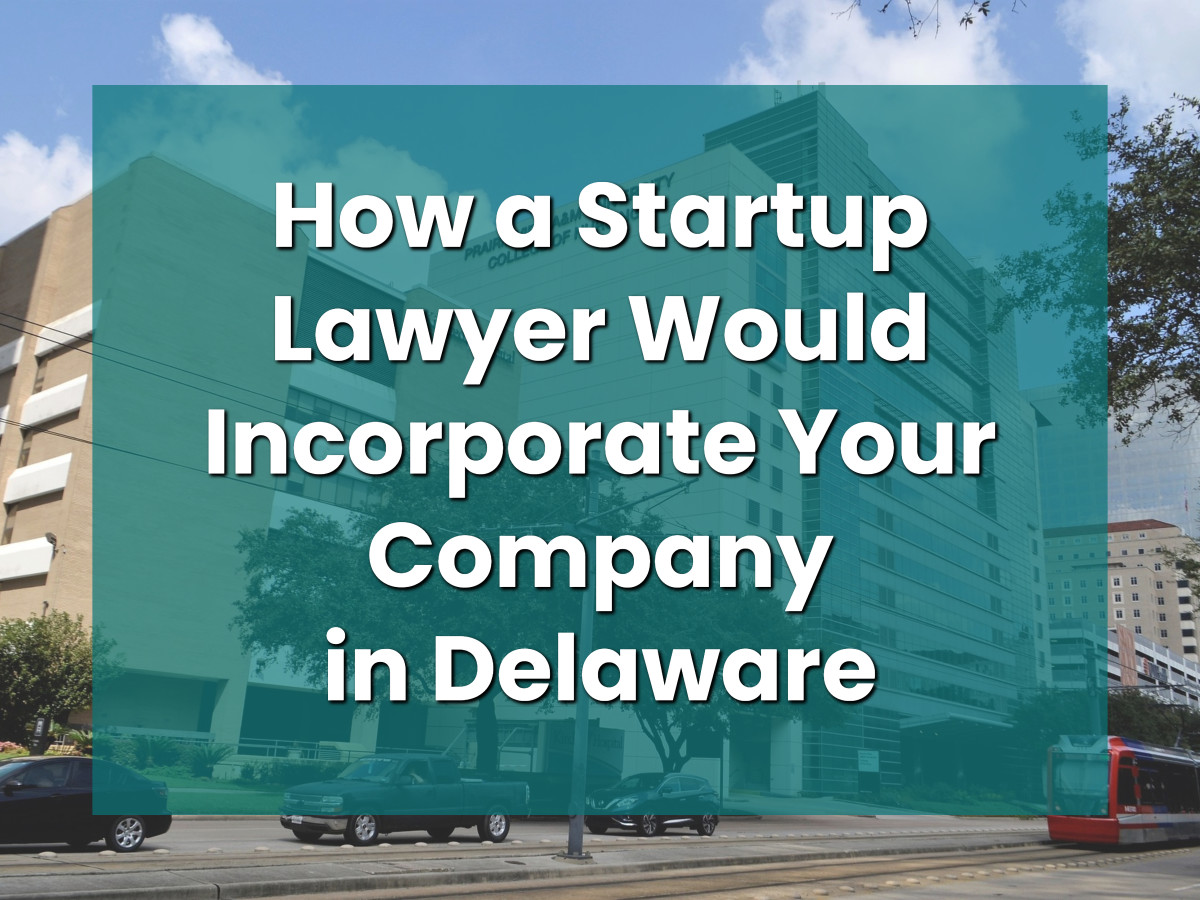 How a Startup Lawyer Incorporates in Delaware