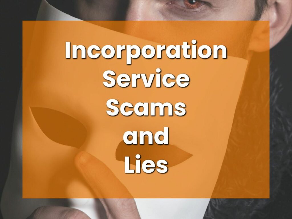 Incorporation Service Scams and Lies