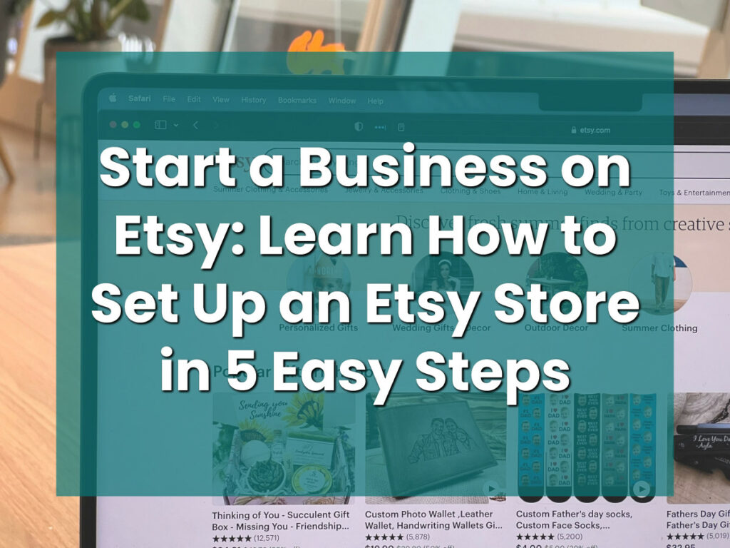 Start a Business on Etsy_ Learn How to Set Up an Etsy Store in 5 Easy Steps