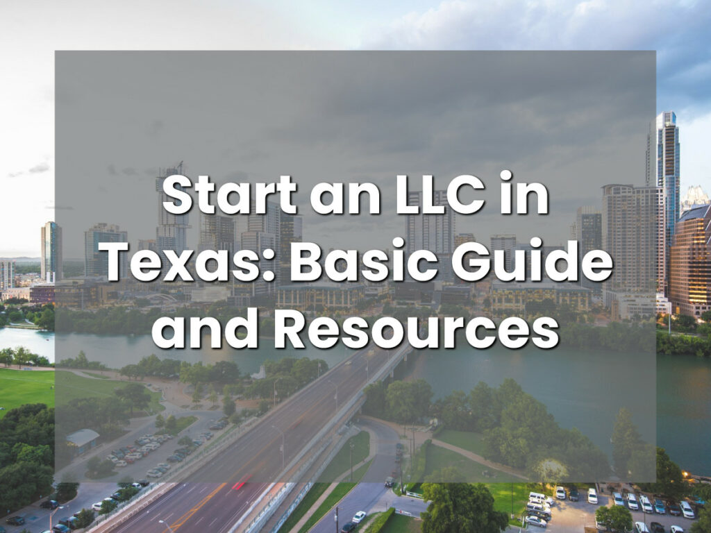 Start an LLC in Texas_ Basic Guide and Resources